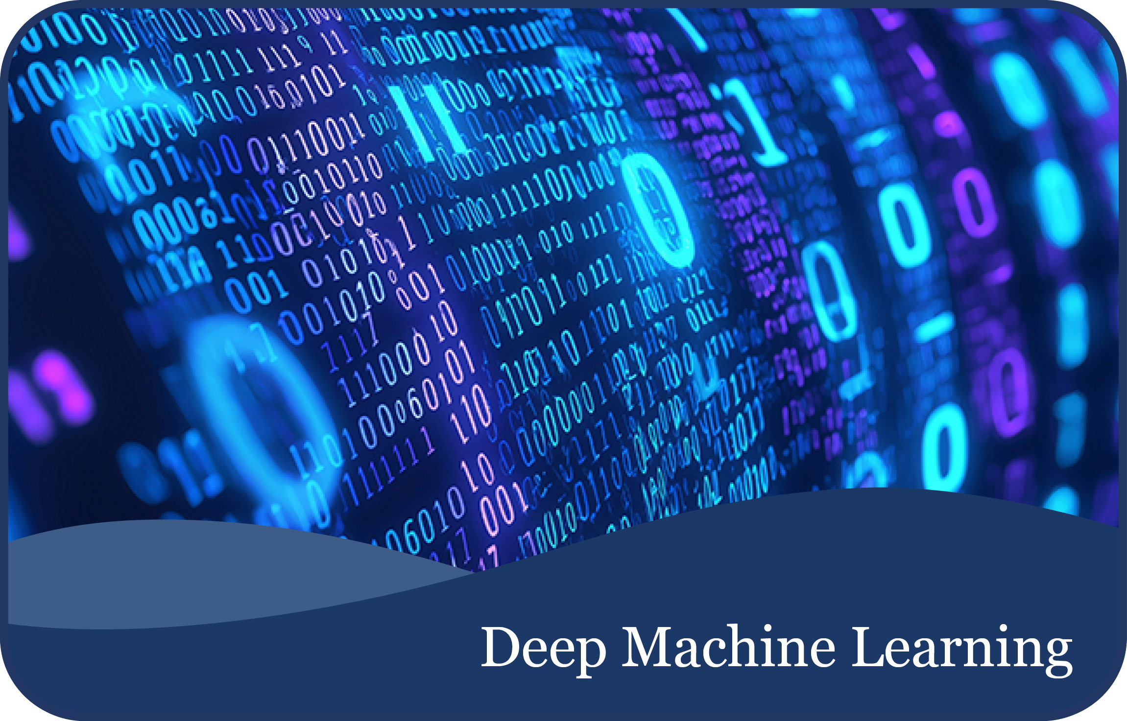Deep Machine Learning